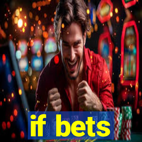 if bets